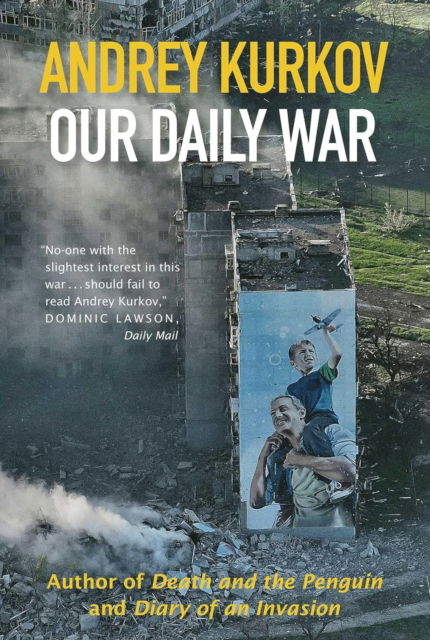 Cover for Andrey Kurkov · Our Daily War: Signed Edition (Paperback Bog) (2024)