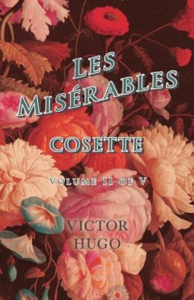 Cover for Victor Hugo · Les Miserables, Volume II of V, Cosette (Paperback Bog) (2016)