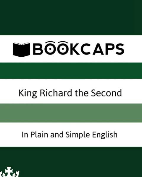 Cover for William Shakespeare · King Richard the Second in Plain and Simple English: a Modern Translation and the Original Version (Taschenbuch) (2012)