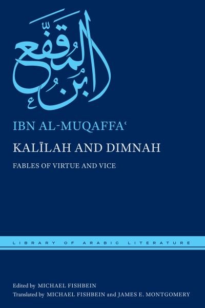Cover for Ibn Al-muqaffa? · Kalilah and Dimnah: Fables of Virtue and Vice - Library of Arabic Literature (Hardcover bog) (2022)