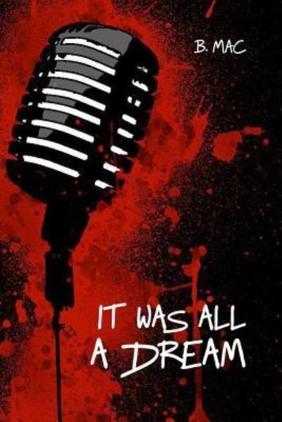 Cover for B Mac · It Was All a Dream (Paperback Bog) (2016)