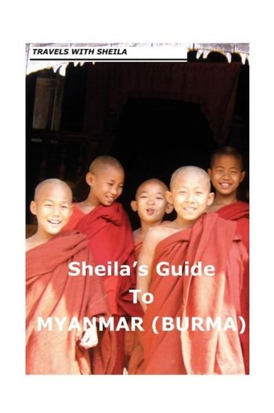 Cover for Sheila Simkin · Sheila's Guide to Myanmar / Burma (Pocketbok) (2012)