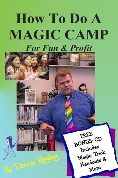 Dr Dennis Regling · How To Do A MAGIC CAMP For Fun & Profit (Pocketbok) (2012)