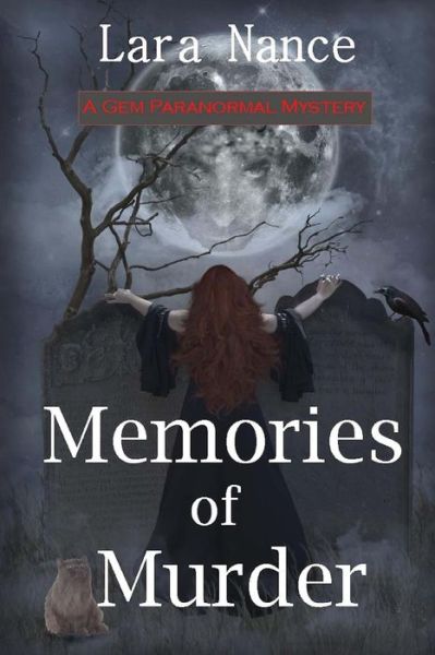 Cover for Lara Nance · Memories of Murder: a Gem Paranormal Mystery (Paperback Book) (2013)