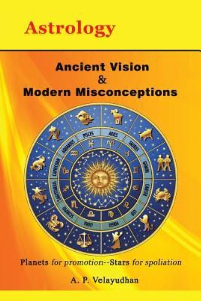 Cover for A P Velayudhan · Ancient Vision &amp; Modern Misconceptions (Paperback Book) (2016)