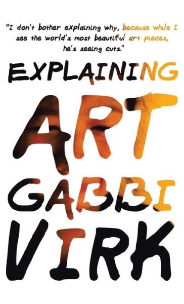 Cover for Gabbi Virk · Explaining Art (Hardcover Book) (2014)