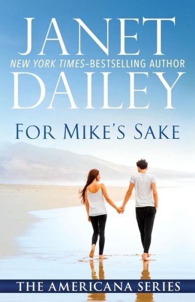 Cover for Janet Dailey · For Mike's Sake - The Americana Series (Paperback Book) (2014)