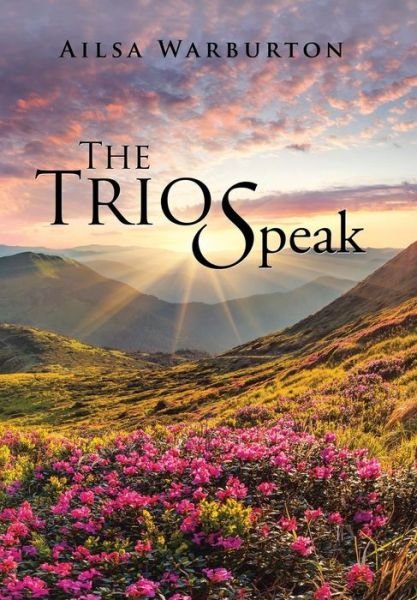 Cover for Ailsa Warburton · The Trio Speak (Hardcover Book) (2018)