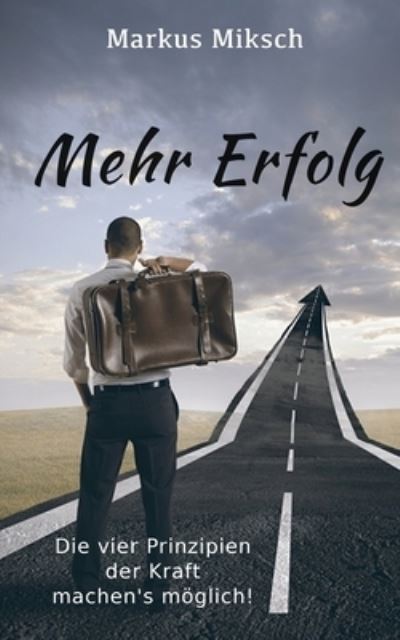 Cover for Markus Miksch · Mehr Erfolg (Paperback Book) (2014)