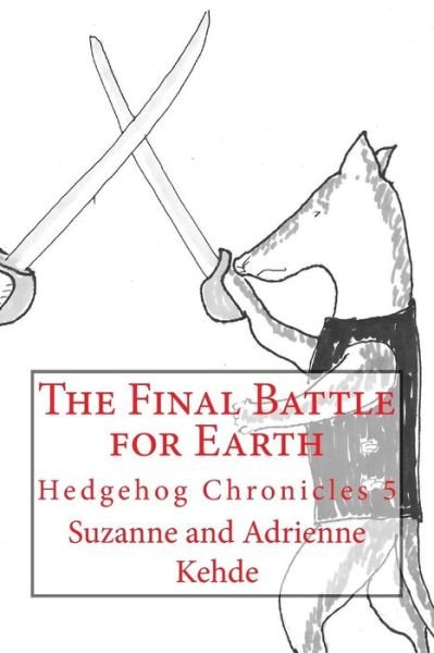 Cover for Kehde, Suzanne and Adrienne · The Final Battle for Earth (Pocketbok) (2014)