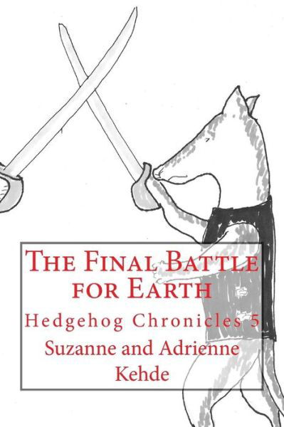 Cover for Kehde, Suzanne and Adrienne · The Final Battle for Earth (Paperback Book) (2014)