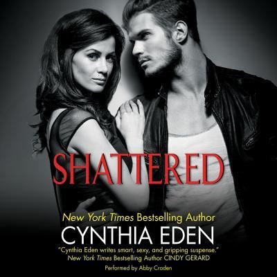 Cover for Cynthia Eden · Shattered (CD) (2015)