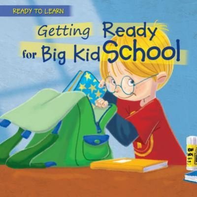 Cover for Jennifer Moore-Mallinos · Getting Ready for Big Kid School (Hardcover Book) (2018)