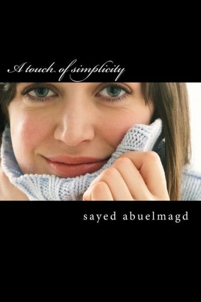 Cover for Si Sayed Ibrahim Abuelmagd Dm · A Touch of Simplicity: Make Your Life a Piece of Cake (Paperback Book) (2015)