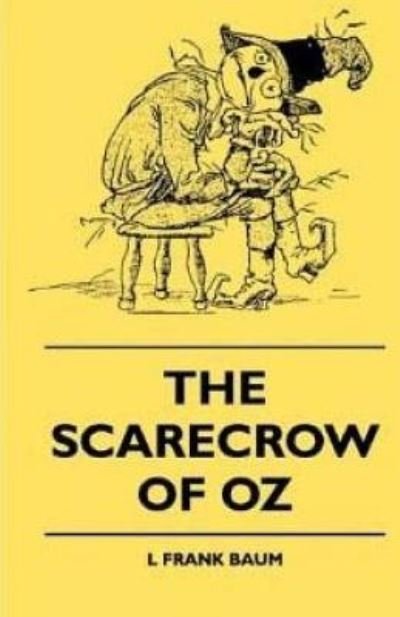 The Scarecrow of Oz - L Frank Baum - Livres - Createspace - 9781511405539 - 27 mars 2015