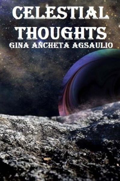Cover for Gina Ancheta Agsaulio · Celestial Thoughts (Pocketbok) (2015)