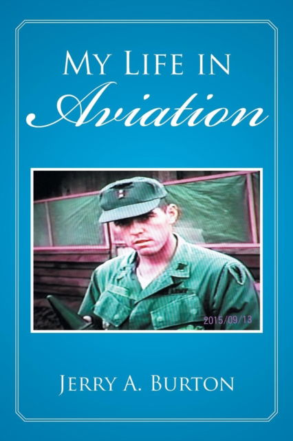 Cover for Jerry a Burton · My Life in Aviation (Pocketbok) (2016)