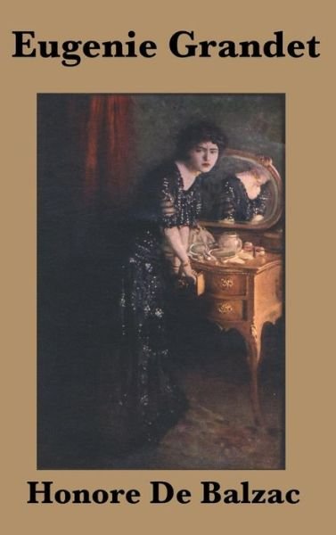 Cover for Honore De Balzac · Eugenie Grandet (Innbunden bok) (2018)