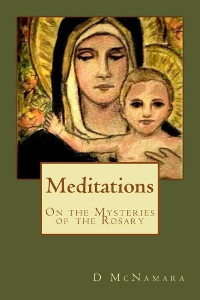 Cover for D B Mcnamara · Meditations: on the Mysteries of the Rosary (Paperback Bog) (2015)