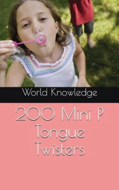 Cover for Knowledge World Knowledge · 200 Mini P Tongue Twisters (Paperback Book) (2016)