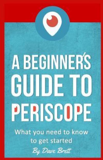 Cover for Dave Brett · A Beginner's Guide to Periscope (Paperback Book) (2015)