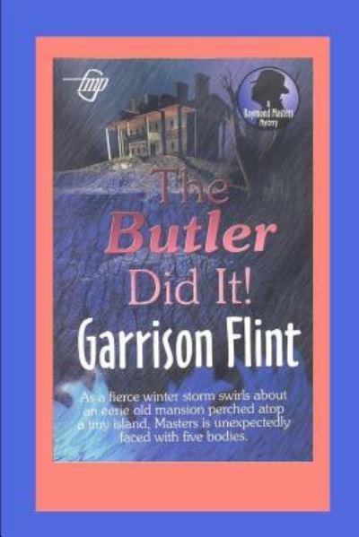 Cover for Garrison Flint · The Butler Did It (Paperback Book) (2017)