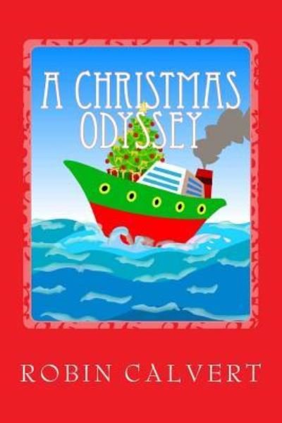 Cover for Robin Calvert · A Christmas Odyssey (Paperback Bog) (2015)