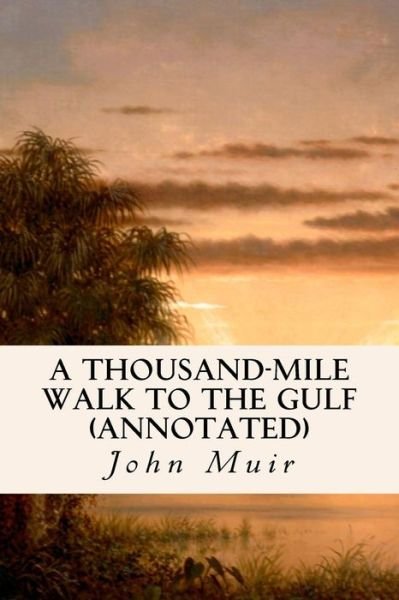 Cover for John Muir · A Thousand-Mile Walk to the Gulf (Paperback Book) (2016)