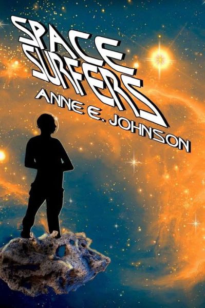 Cover for Anne E Johnson · Space Surfers (Paperback Book) (2016)