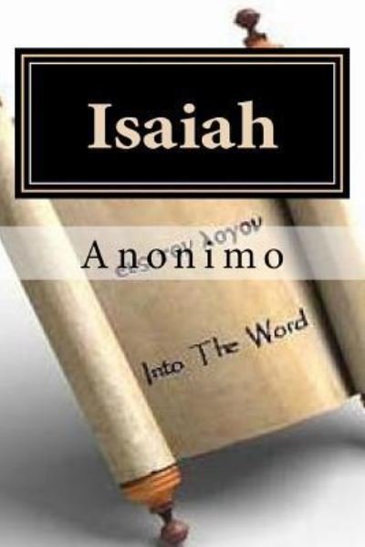 Isaiah - Anonimo - Books - Createspace Independent Publishing Platf - 9781523934539 - February 8, 2016