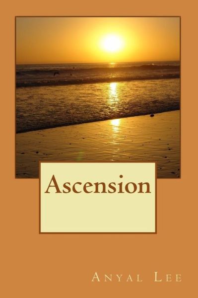 Cover for Anyal Lee · Ascension (Paperback Book) (2017)