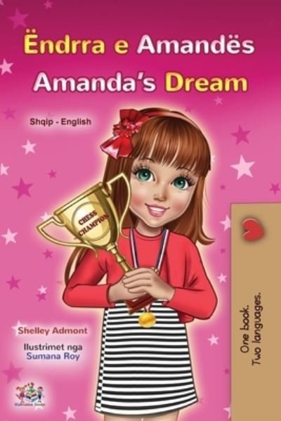 Cover for Shelley Admont · Amanda's Dream (Albanian English Bilingual Book for Kids) - Albanian English Bilingual Collection (Paperback Book) (2021)