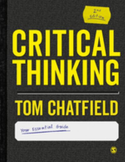 Cover for Tom Chatfield · Critical Thinking: Your Guide to Effective Argument, Successful Analysis and Independent Study (Hardcover Book) [2 Revised edition] (2022)
