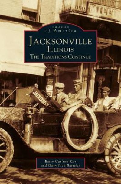 Cover for Betty Carlson Kay · Jacksonville, Illinois (Hardcover Book) (1999)