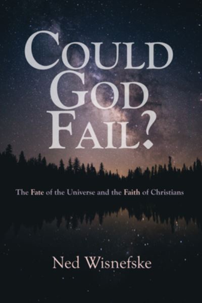 Cover for Ned Wisnefske · Could God Fail? (N/A) (2020)
