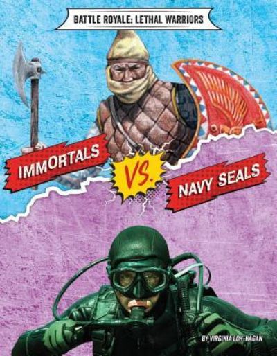 Cover for Virginia Loh-Hagan · Immortals vs. Navy Seals (Paperback Book) (2019)