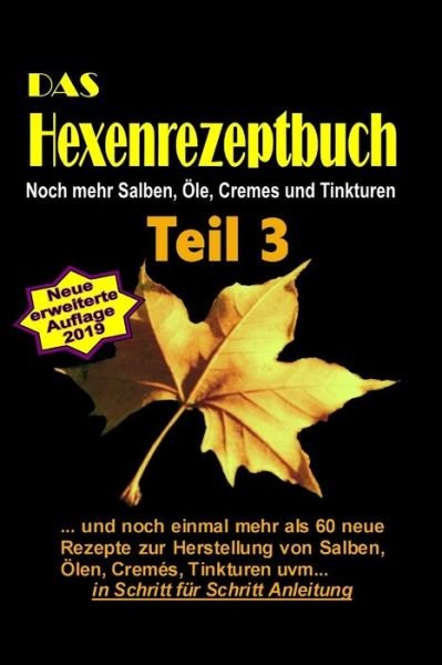 Cover for Hexe Maria · Das Hexenrezeptbuch Teil 3 - Noch mehr Salben, OEle, Cremes und Tinkturen (Pocketbok) (2016)