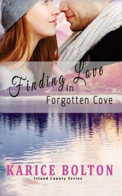 Cover for Karice Bolton · Finding Love in Forgotten Cove (Pocketbok) (2015)