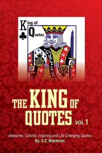 Cover for E Z Blackman · The King of Quotes - Volume 1 (Paperback Book) (2016)