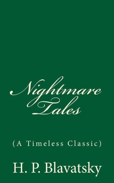 Cover for H P Blavatsky · Nightmare Tales (A Timeless Classic) (Paperback Book) (2016)