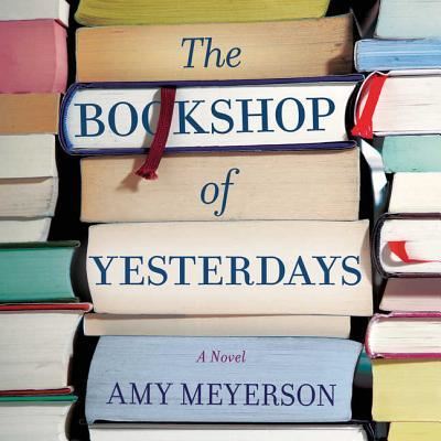 Cover for Amy Meyerson · The Bookshop of Yesterdays Lib/E (CD) (2018)