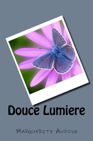 Cover for Marguerite Audoux · Douce Lumiere (Paperback Book) (2016)