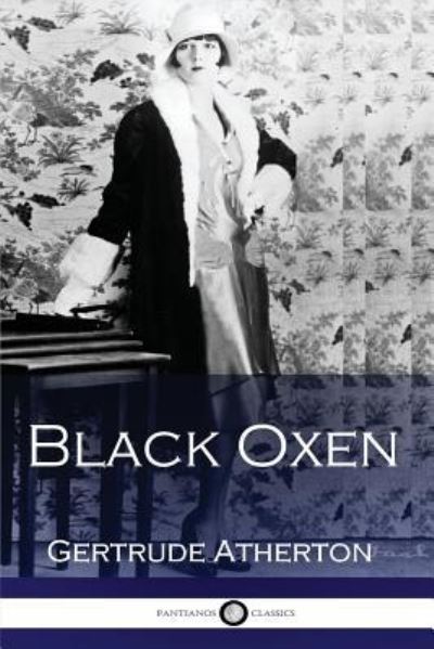 Cover for Gertrude Franklin Horn Atherton · Black Oxen (Paperback Book) (2016)