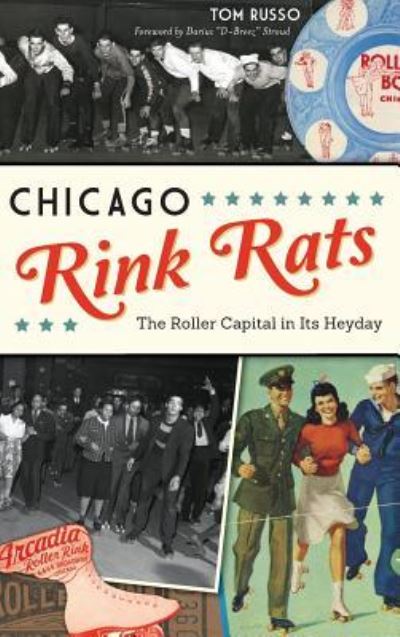 Cover for Tom Russo · Chicago Rink Rats (Hardcover Book) (2017)
