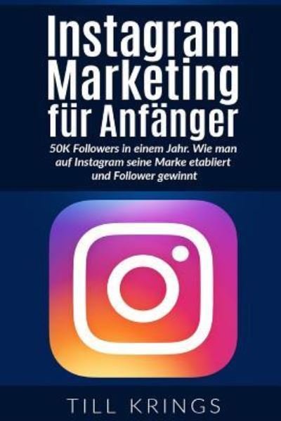 Cover for Till Krings · Instagram Marketing f r Anf nger (Paperback Book) (2016)