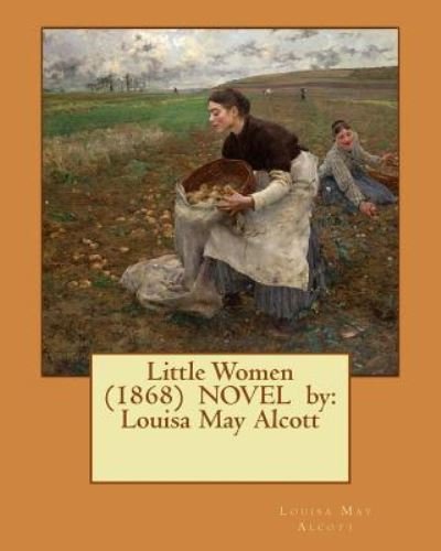 Cover for Louisa May Alcott · Little Women (1868) NOVEL by (Paperback Bog) (2017)