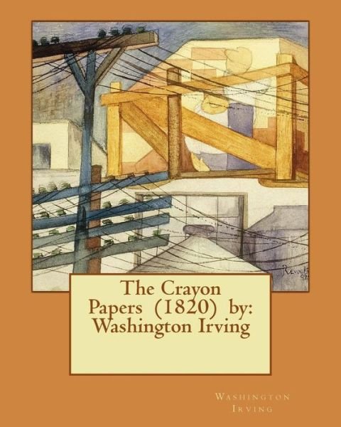 Cover for Washington Irving · The Crayon Papers  by (Taschenbuch) (2017)