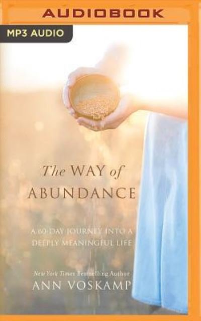 The Way of Abundance - Ann Voskamp - Musik - Brilliance Corporation - 9781543677539 - 3. april 2018