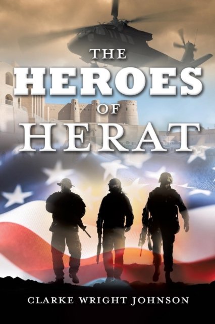 Cover for Clarke Wright Johnson · The Heroes of Herat (Paperback Book) (2018)