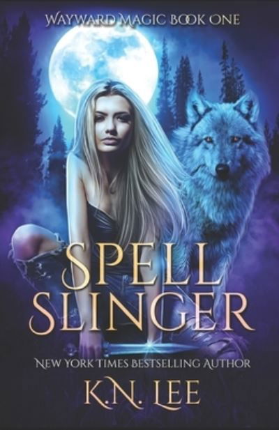 Cover for K N Lee · Spell Slinger (Paperback Bog) (2017)